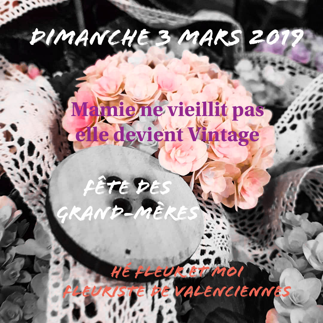 Le dimanche 3 mars C'est la fête des grand-mères Si toi aussi tu trouves que ta mamie ne vieillit pas, elle devient juste